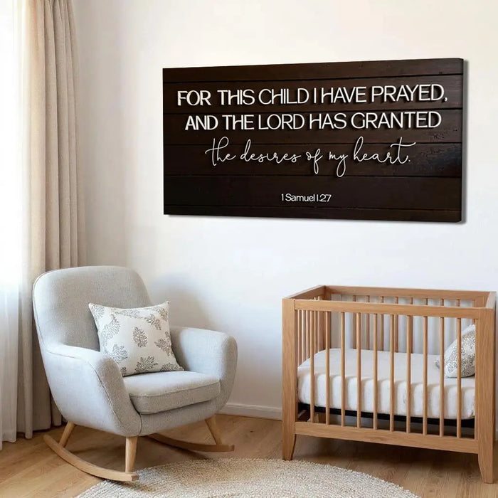 1 Samuel 1:27 - For This Child I Have Prayed Sign V by Tailored Canvases