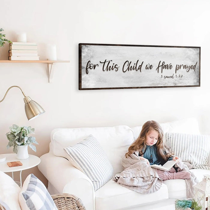 1 Samuel 1:27 - For This Child We Have Prayed Sign III by Tailored Canvases