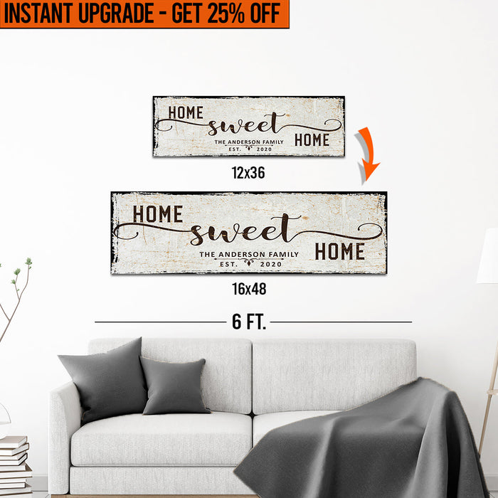 Upgrade Your 12x36 Inches (Style 1) 'Home Sweet Home' Canvas To 16x48 Inches by Tailored Canvases