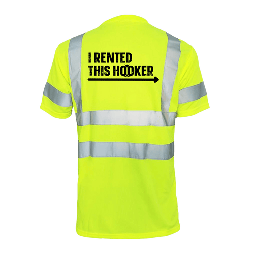 I Rented This Hooker - Reflective Safety T-Shirt by Armed American Supply