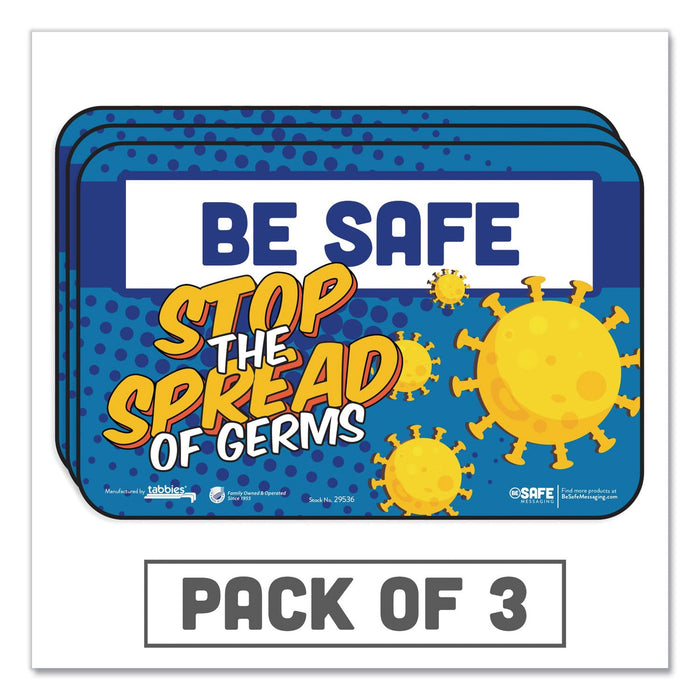 Tabbies BeSafe Messaging Education Wall Signs, 9 x 6, "Be Safe, Stop The Spread Of Germs", 3/Pack