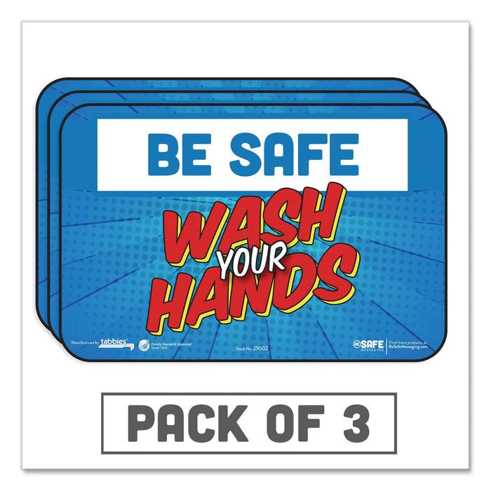 Tabbies BeSafe Messaging Education Wall Signs, 9 x 6, "Be Safe, Wash Your Hands", 3/Pack