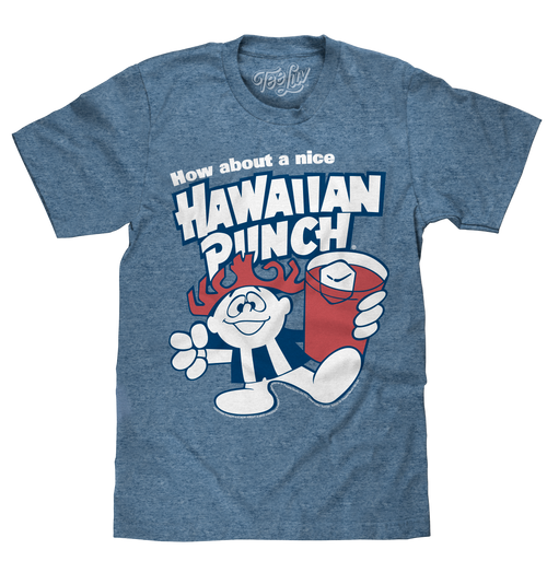 How About a Nice Hawaiian Punch Retro Punchy T-Shirt - Cabo Blue by Tee Luv