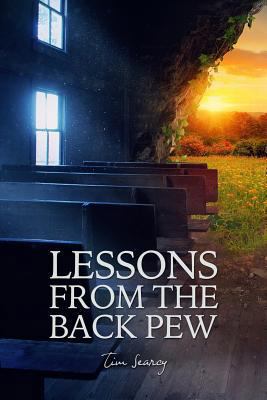 Lessons from the Back Pew by Tim Searcy by Vanessa Jane