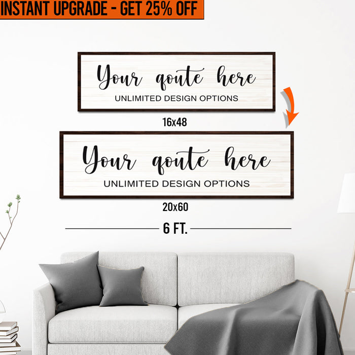 Upgrade Your 16x48 Inches 'Custom Quote' (Style 2) Canvas To 20x60 Inches by Tailored Canvases