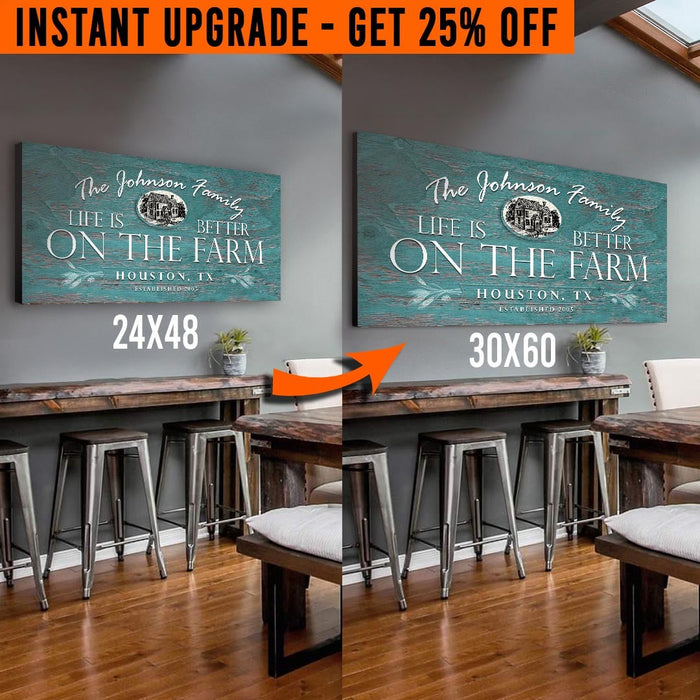 Upgrade Your 48x24 Inches 'Life is Better on the Farm' (Style 3) Canvas To 60x30 Inches by Tailored Canvases