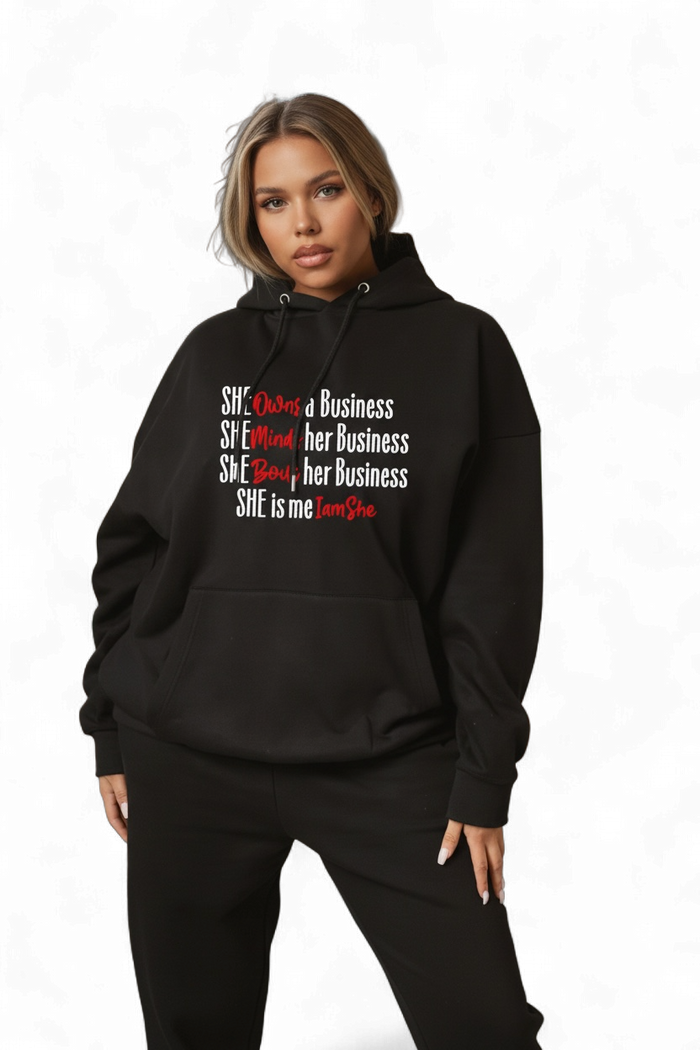 She Owns/Minds/Bout Her Business She is Me I am She Hoodie {Unisex} by The House of Stylez