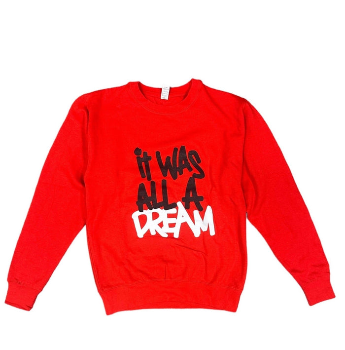 It was all a Dream Sweatshirt by The House of Stylez