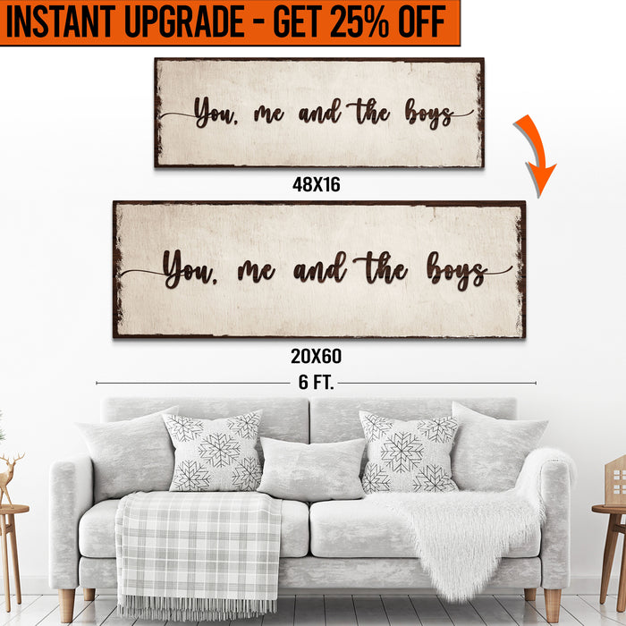 Upgrade Your 16x48 Inches 'You Me and the Boys' (Style 2) Canvas To 20x60 Inches by Tailored Canvases