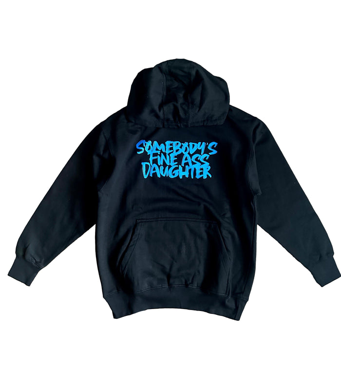 Somebody's Fine Daughter Hoodie by The House of Stylez