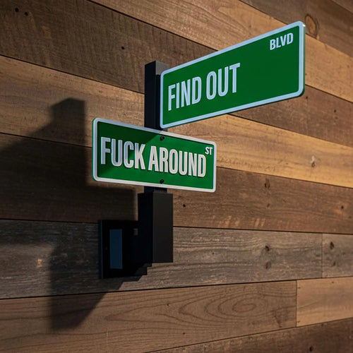 ADG42 Fuck Around Find Out Street Sign Wall Decor by Active Doodie Gear®