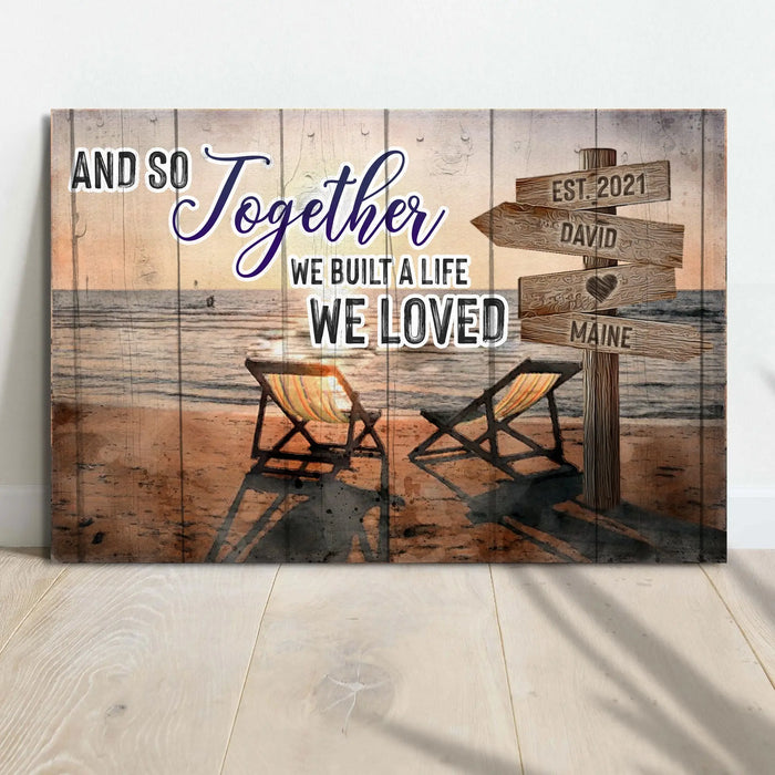 And So Together We Built A Life We Loved Couple Sign by Tailored Canvases