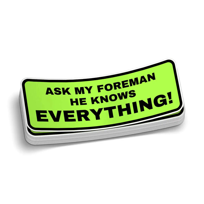 Ask My Foreman - Hard Hat Decal by Armed American Supply