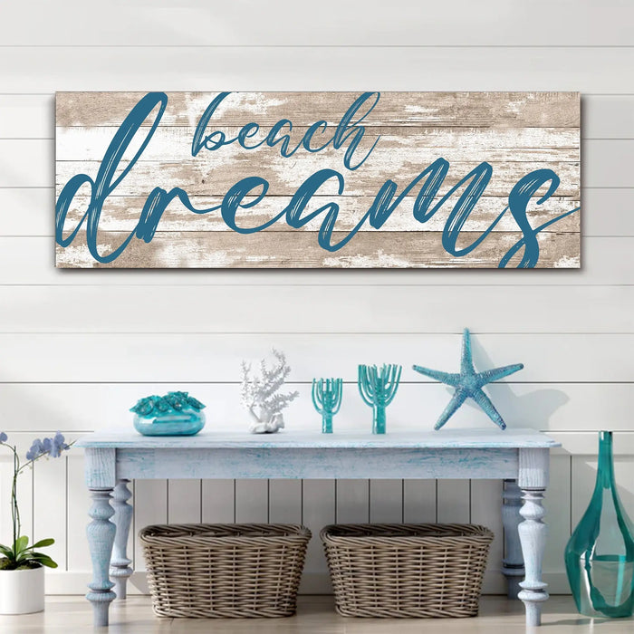 Beach Dreams Sign by Tailored Canvases