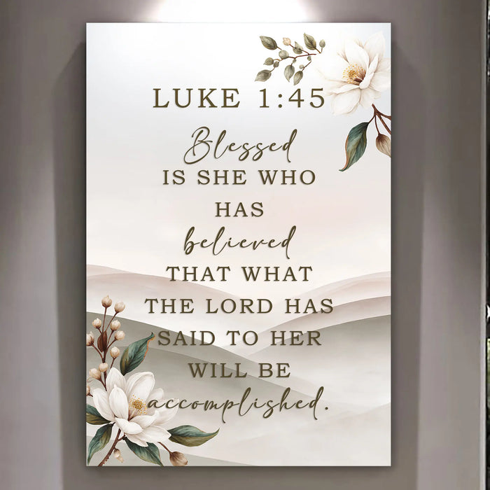 Blessed Is She Who Has Believed - Luke 1:45 Faith Wall Art by Tailored Canvases
