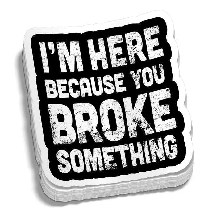 Broke Something 5 Inch Decal by Armed American Supply