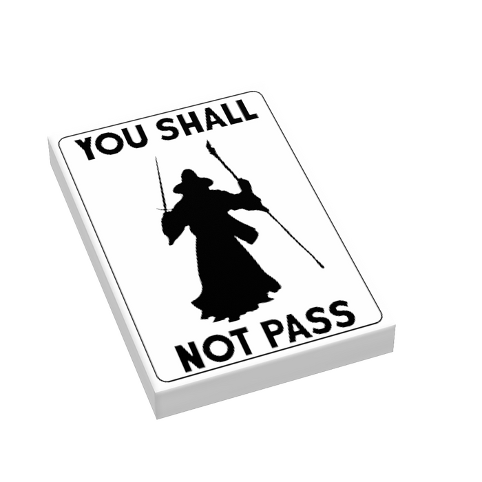 B3 Customs® You Shall Not Pass LOTR Sign by B3 Customs