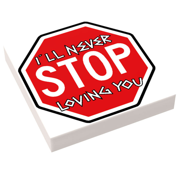 Stop Sign Graffiti (Never Stop Loving You) made with LEGO part (2x2 Tile) - B3 Customs by B3 Customs