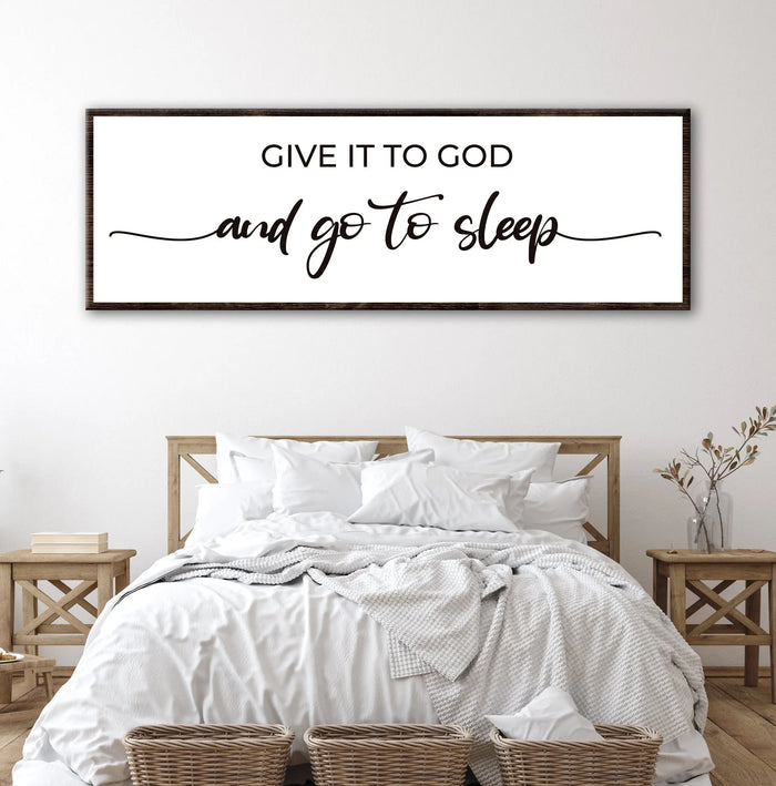 Give It To God And Go To Sleep Sign II by Tailored Canvases