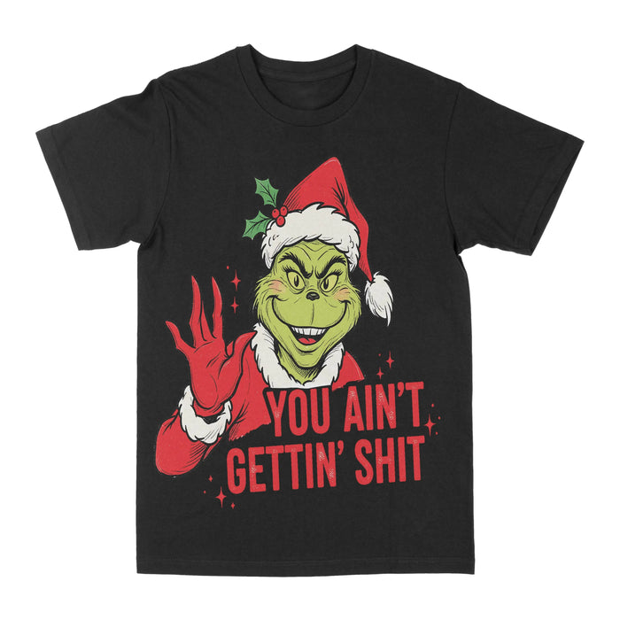 Grinch "Aint Getting" Graphic Tee by Obsessed with graphic tees