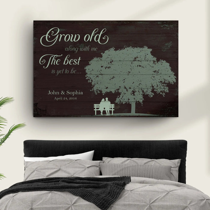 Grow Old Along With Me, The Best Is Yet To Be Sign by Tailored Canvases