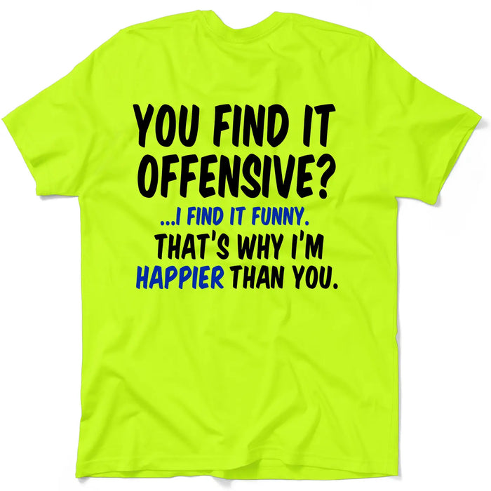 Happier Than You - Safety Yellow T-Shirt by Armed American Supply