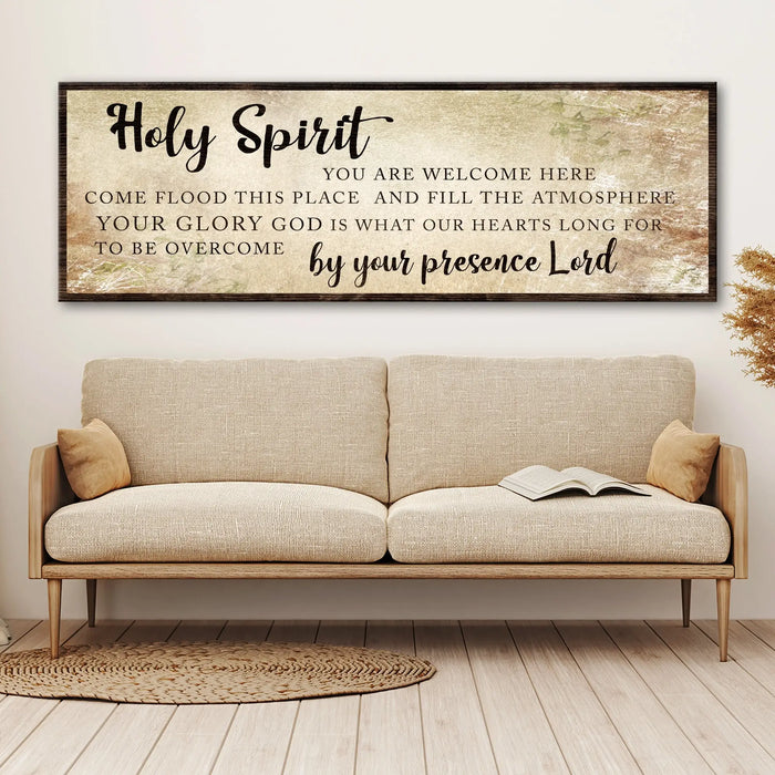 Holy Spirit You Are Welcome Here Sign VI by Tailored Canvases