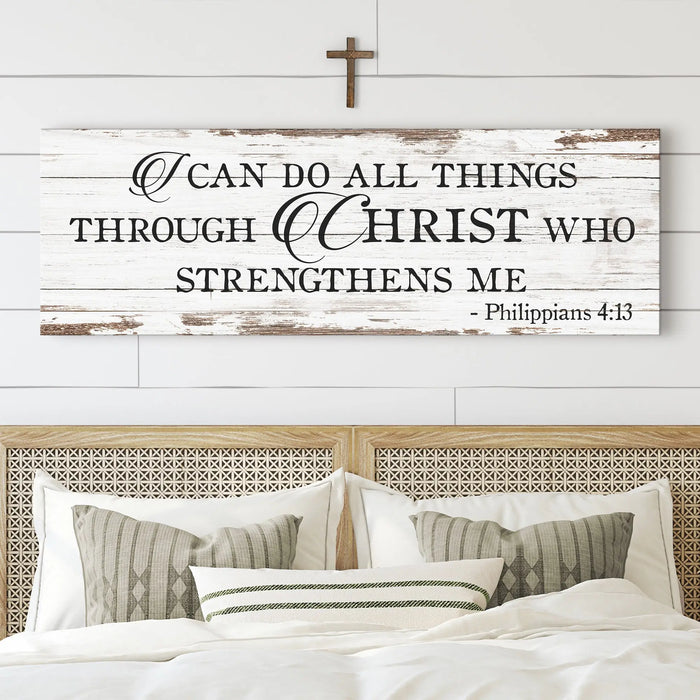 I Can Do All Things Through Christ Who Strengthens Me Faith Sign III by Tailored Canvases