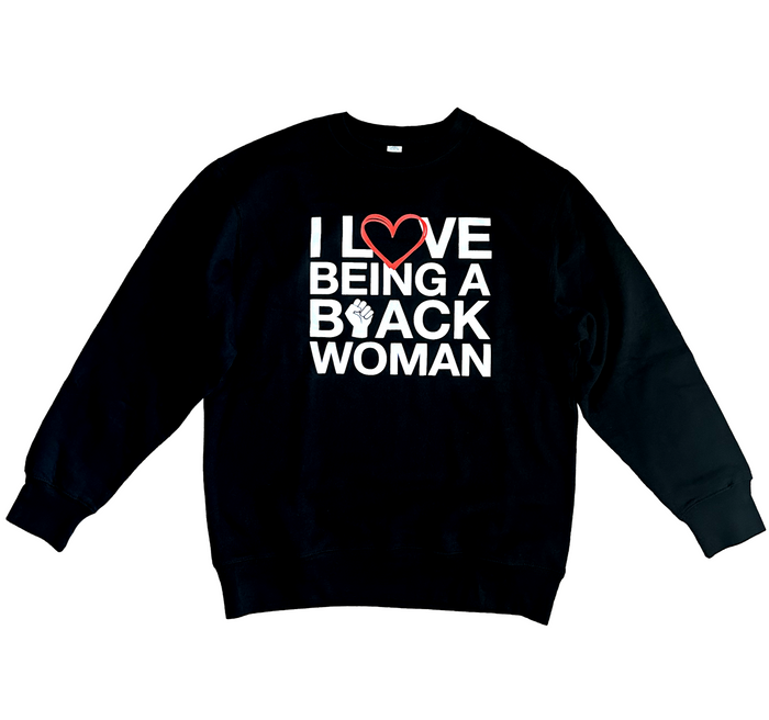 I Love being a Black Woman Sweatshirt by The House of Stylez