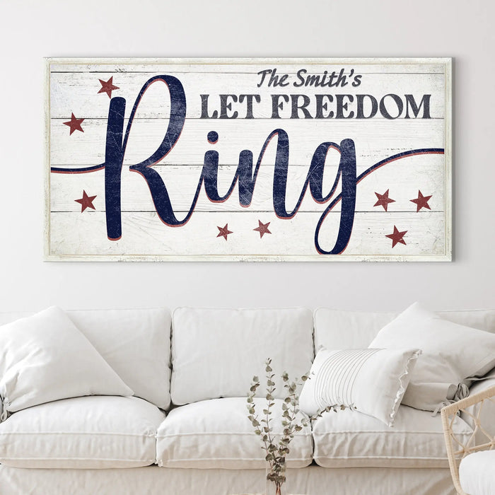 Let Freedom Ring Personalized Sign by Tailored Canvases