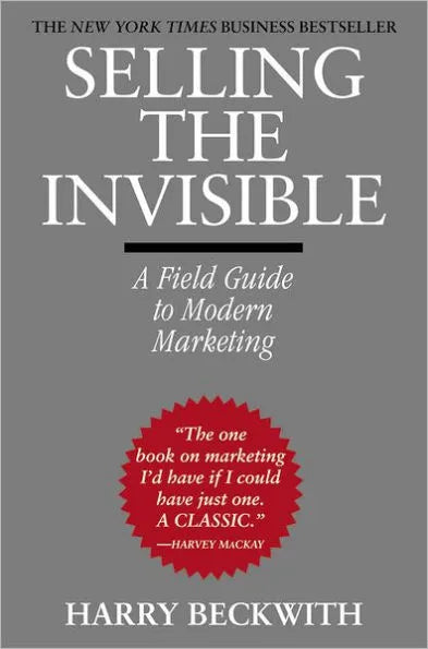 Selling the Invisible: A Field Guide to Modern Marketing by Vanessa Jane