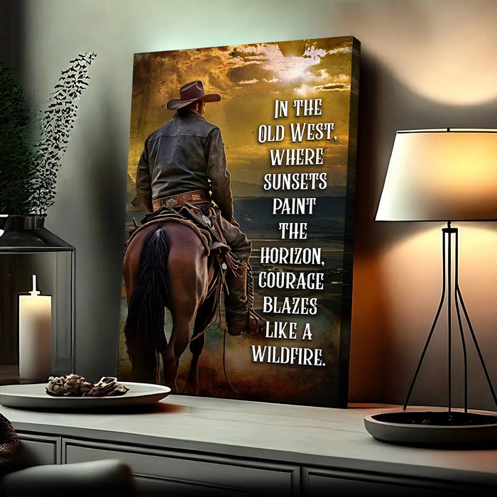 Like A Wildfire In The Old West Sign by Tailored Canvases