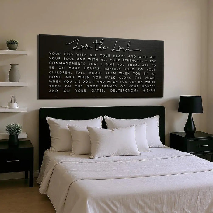 Love The Lord Your God - Deuteronomy 6:5-9 Faith Sign by Tailored Canvases
