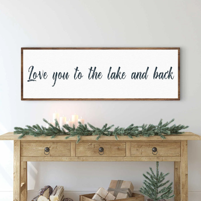 Love You To The Lake And Back Sign II by Tailored Canvases