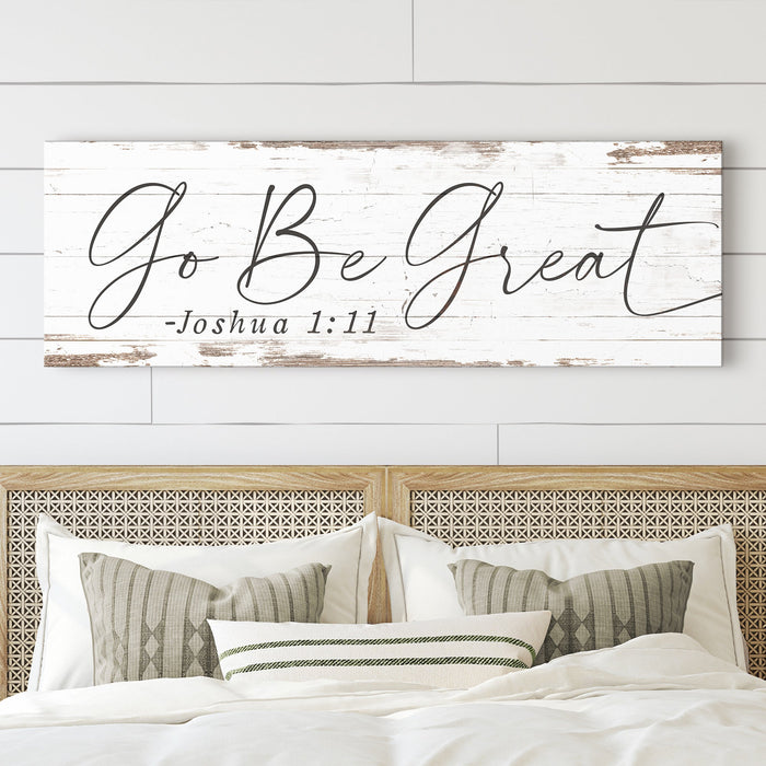 Go Be Great, Joshua 1:9 Faith Sign III by Tailored Canvases