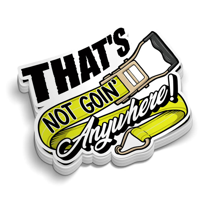 Not Goin' Anywhere - Hard Hat Decal by Armed American Supply