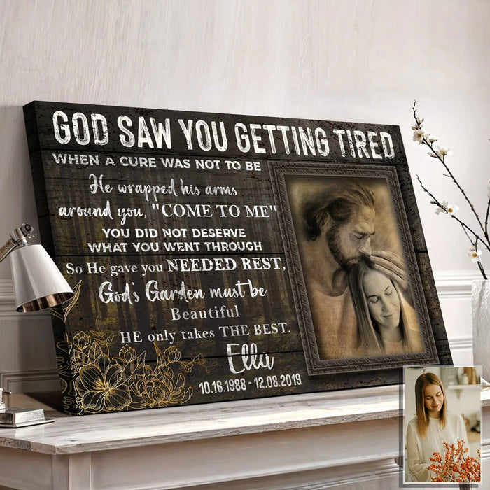Personalized God Saw You Getting Tired Memorial Sign by Tailored Canvases