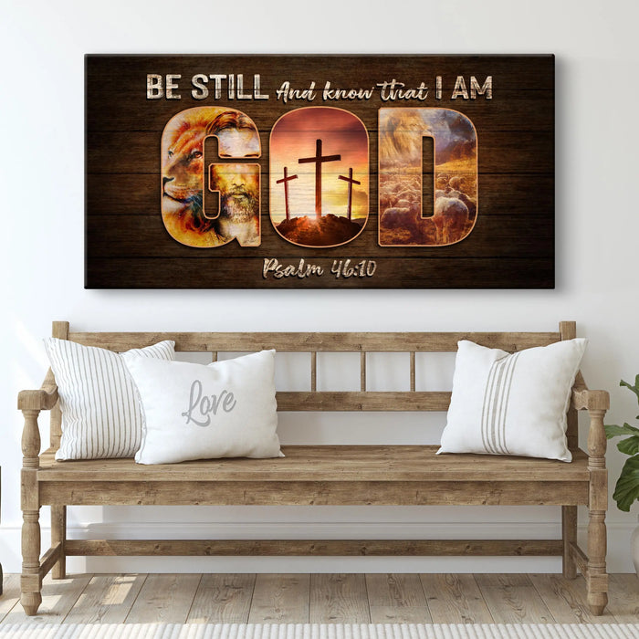 Psalm 46:10 - Be Still And Know That I Am God Sign III by Tailored Canvases