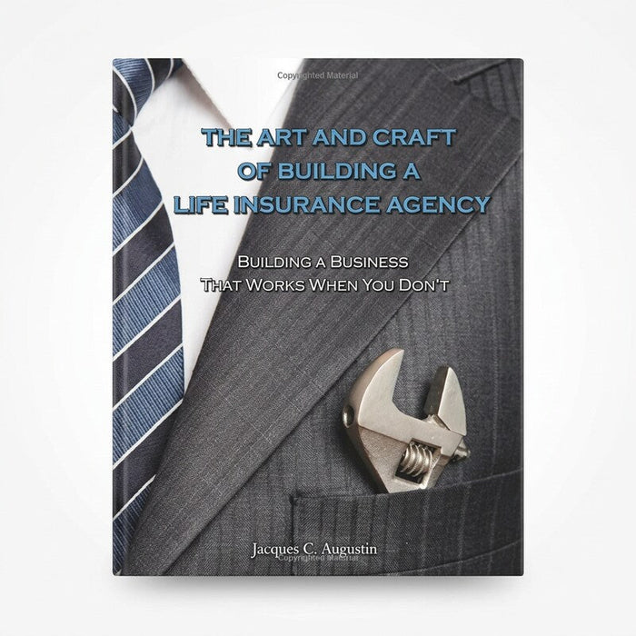 The Art and Craft of Building a Life Insurance Agency by Vanessa Jane