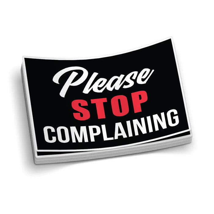 Stop Complaining Hard Hat Decal by Armed American Supply