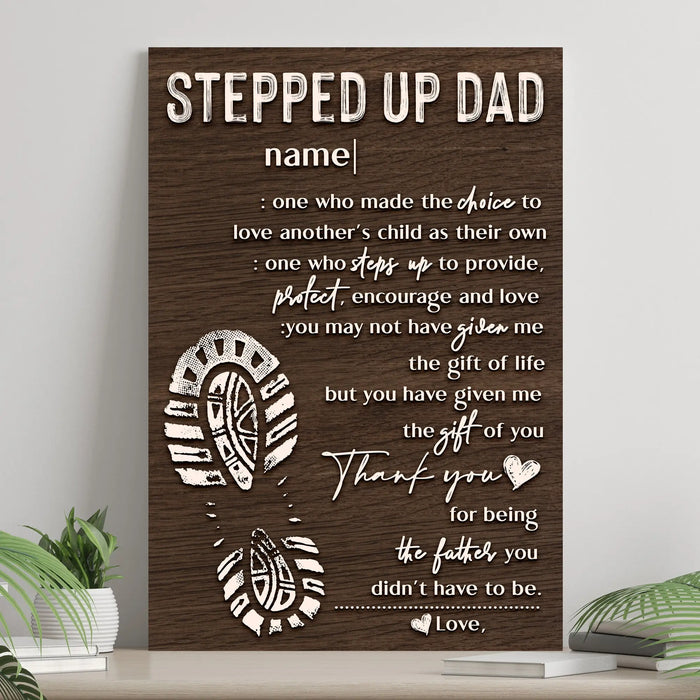 Thank You For Being The Father You Didn't Have To Be Happy Father's Day Sign by Tailored Canvases
