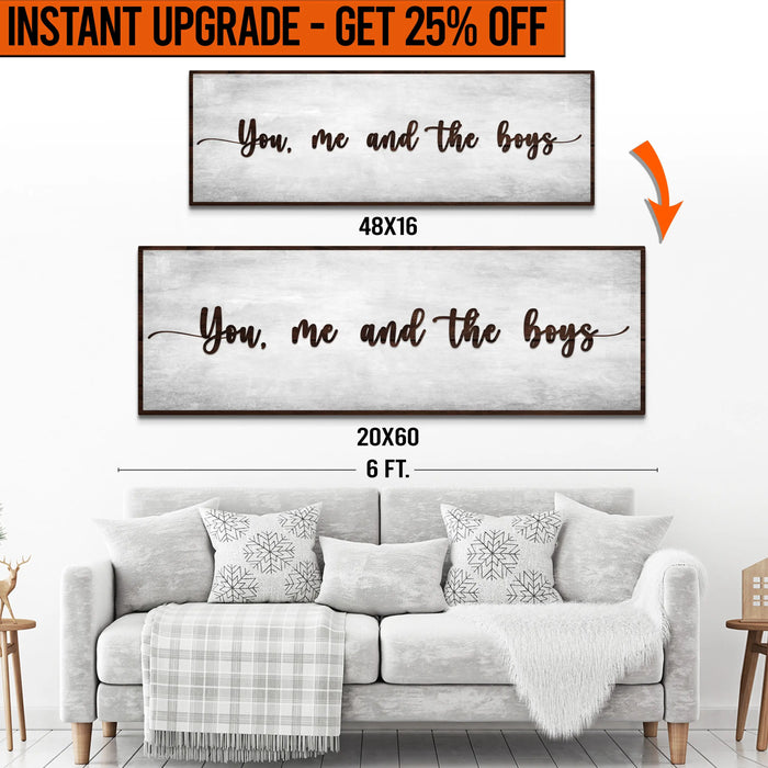 Upgrade Your 16x48 Inches 'You Me and the Boys' (Style 3) Canvas To 20x60 Inches by Tailored Canvases