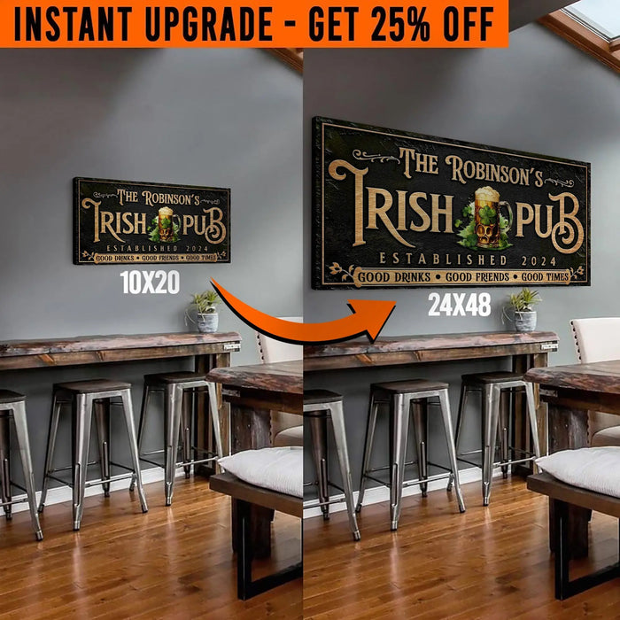 Upgrade Your 20x10 'Custom Irish Pub Bar Sign III' Canvas To 24x48 Inches by Tailored Canvases