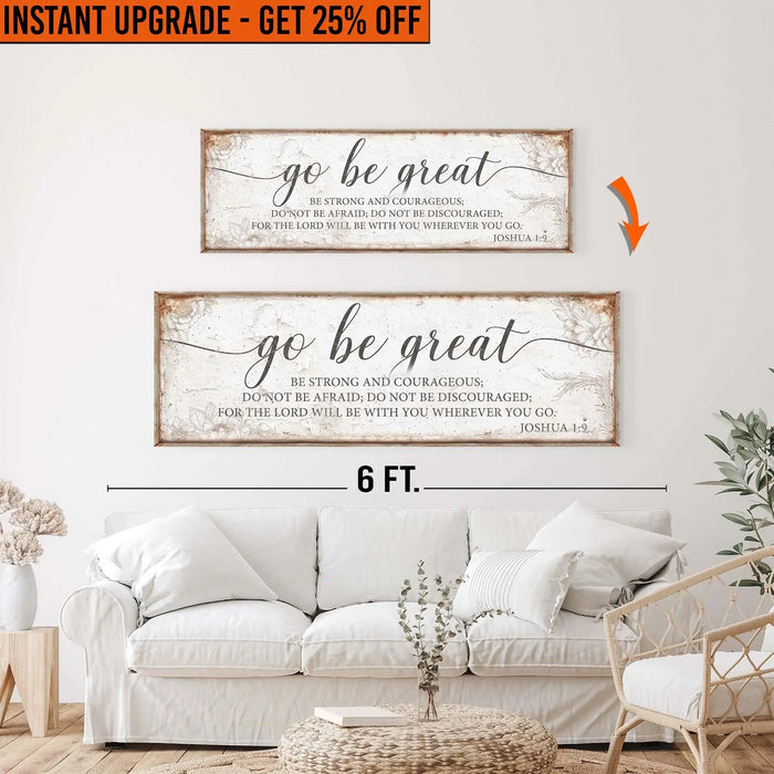 Upgrade Your 48x16 Inches 'Go Be Great' To 60x20 Inches Canvas by Tailored Canvases
