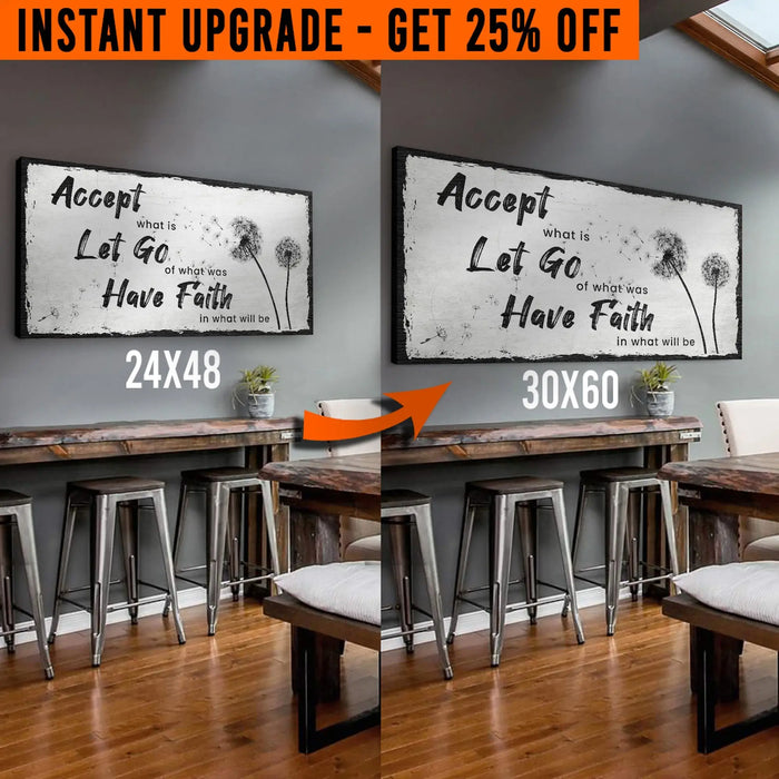 Upgrade Your 48x24 Inches 'Accept, Let Go, Have Faith' Canvas To 60x30 Inches by Tailored Canvases