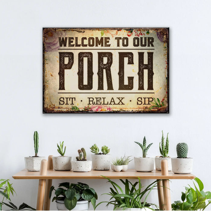 Welcome To Our Porch Sign III by Tailored Canvases