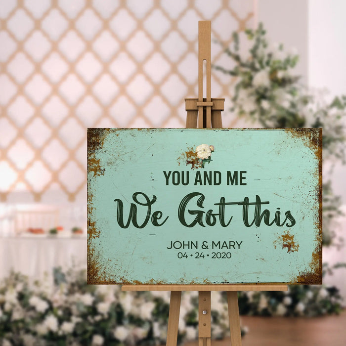 You And Me We Got This Wedding Sign by Tailored Canvases