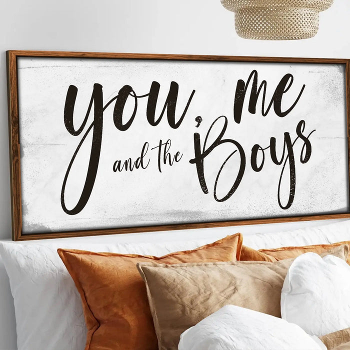 You Me and the Boys Farmhouse Bedroom Sign III by Tailored Canvases