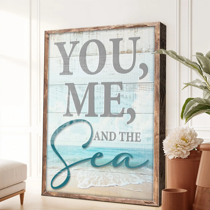 You Me and the Sea Coastal Sign II by Tailored Canvases