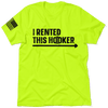 I Rented This Hooker - Safety Yellow Shirts